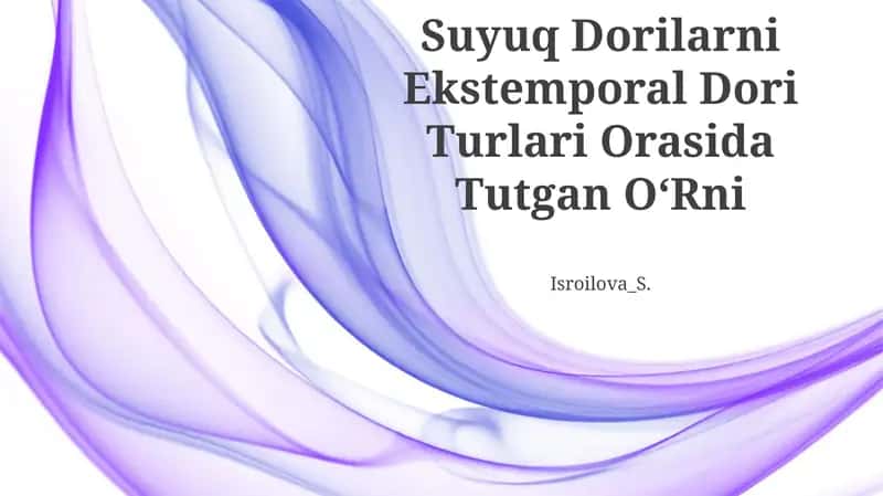 Suyuq Dorilarni Ekstemporal Dori Turlari Orasida Tutgan OʻRni
