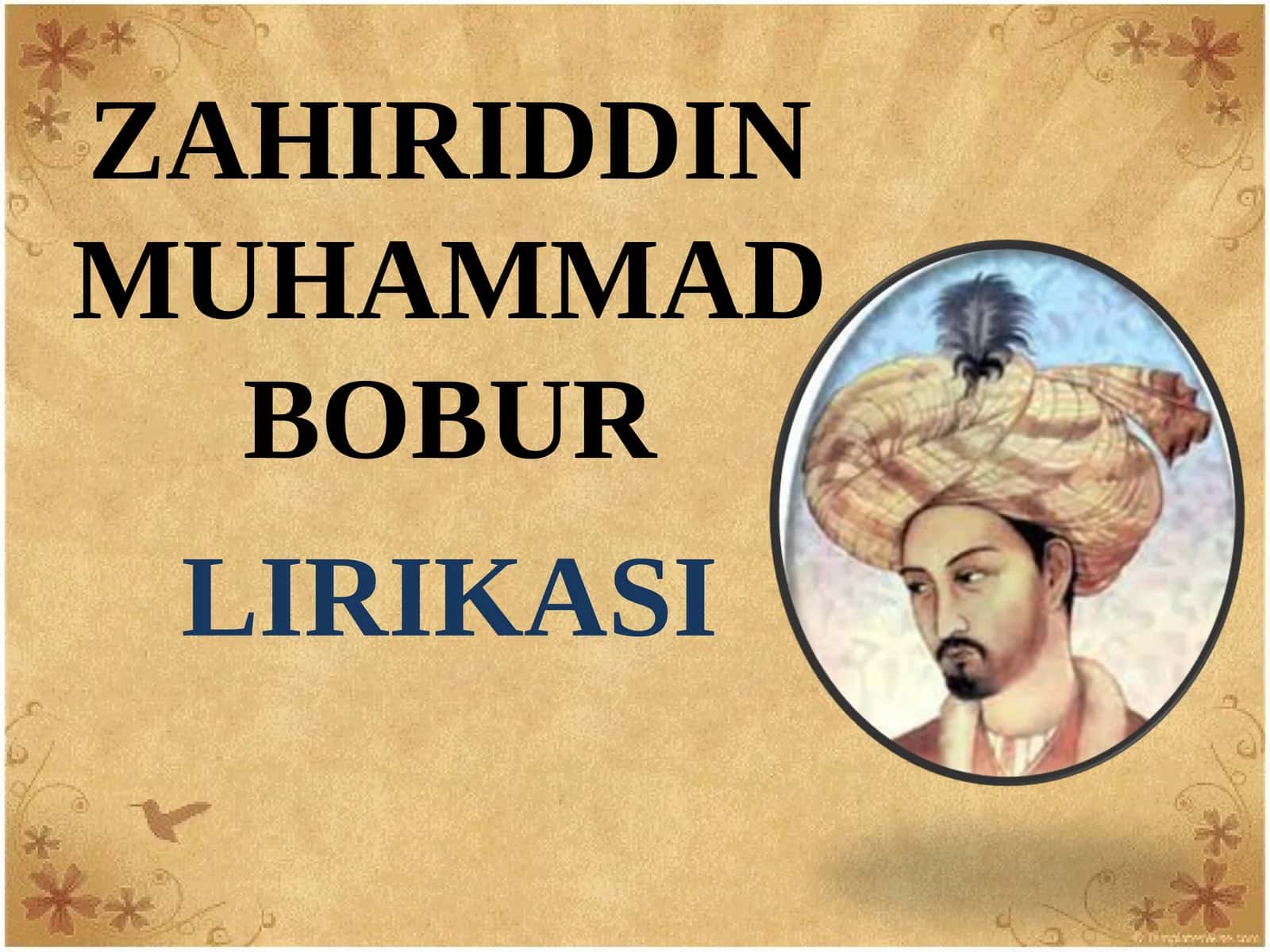 ZAHIRIDDIN MUHAMMAD BOBUR LIRIKASI