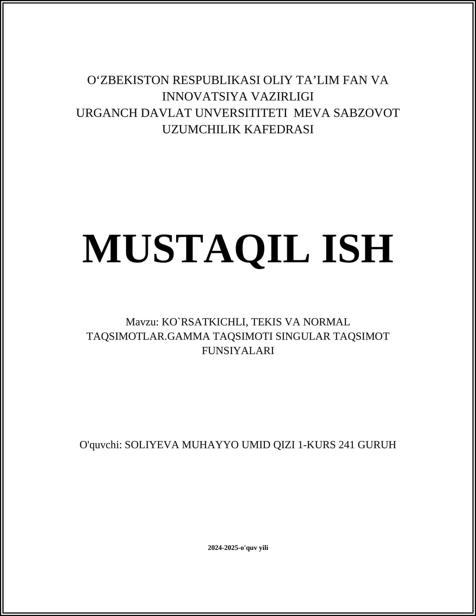 MUSTAQIL ISH Mavzu: KO`RSATKICHLI, TEKIS VA NORMAL TAQSIMOTLAR.GAMMA TAQSIMOTI SINGULAR TAQSIMOT FUNSIYALARI