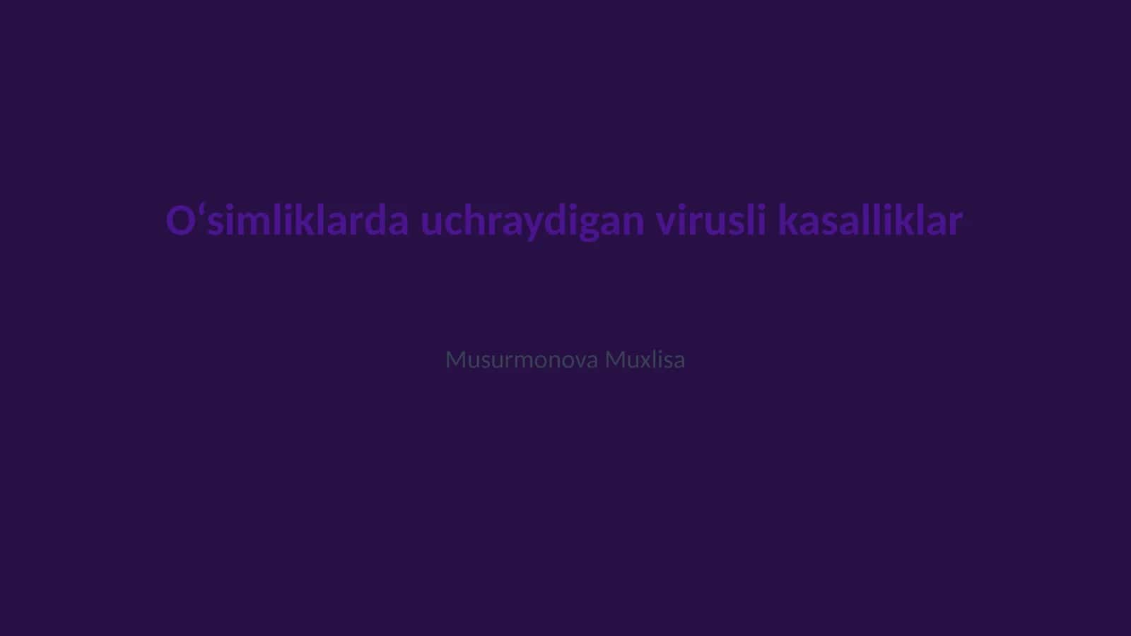 O‘simliklarda uchraydigan virusli kasalliklar