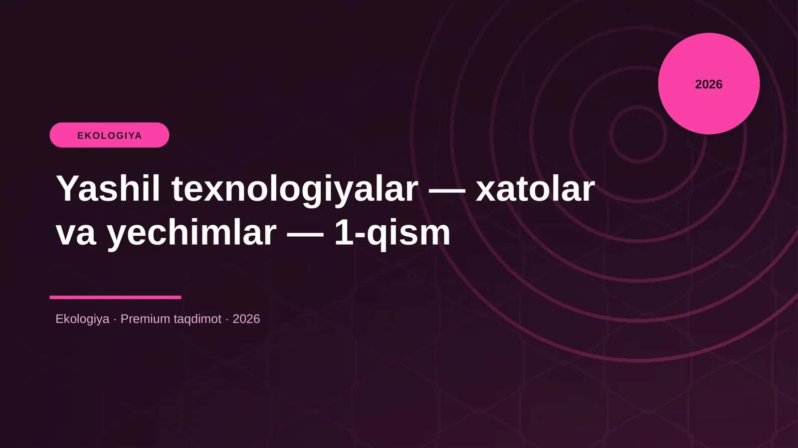 Yashil texnologiyalar — xatolar va yechimlar — 1-qism