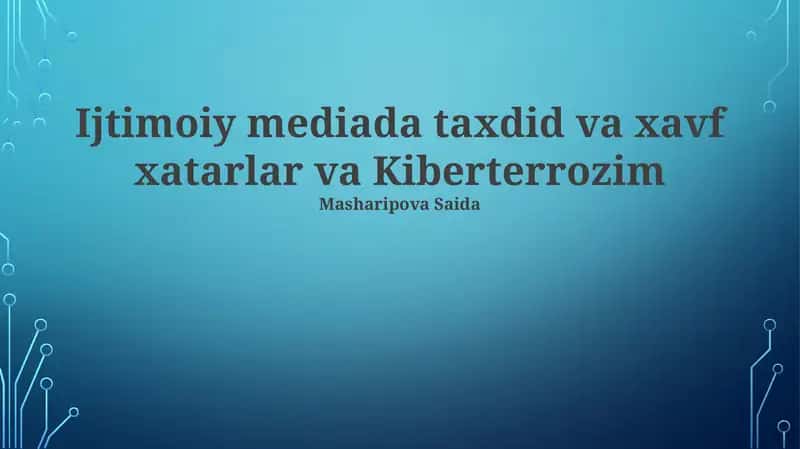 Ijtimoiy mediada taxdid va xavf xatarlar va Kiberterrozim