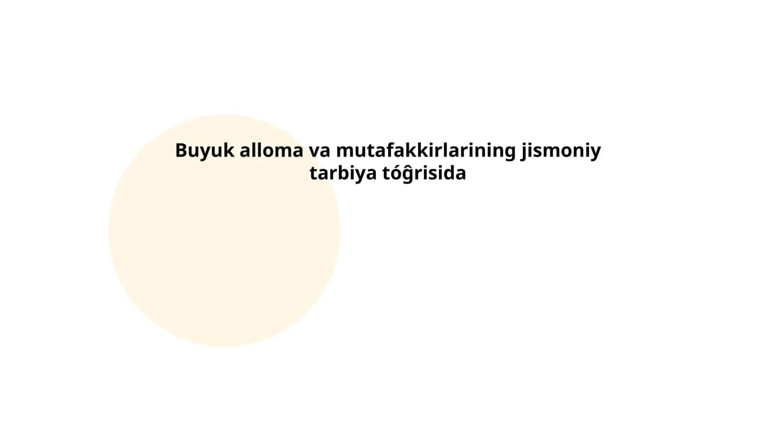Buyuk alloma va mutafakkirlarining jismoniy tarbiya tóĝrisida