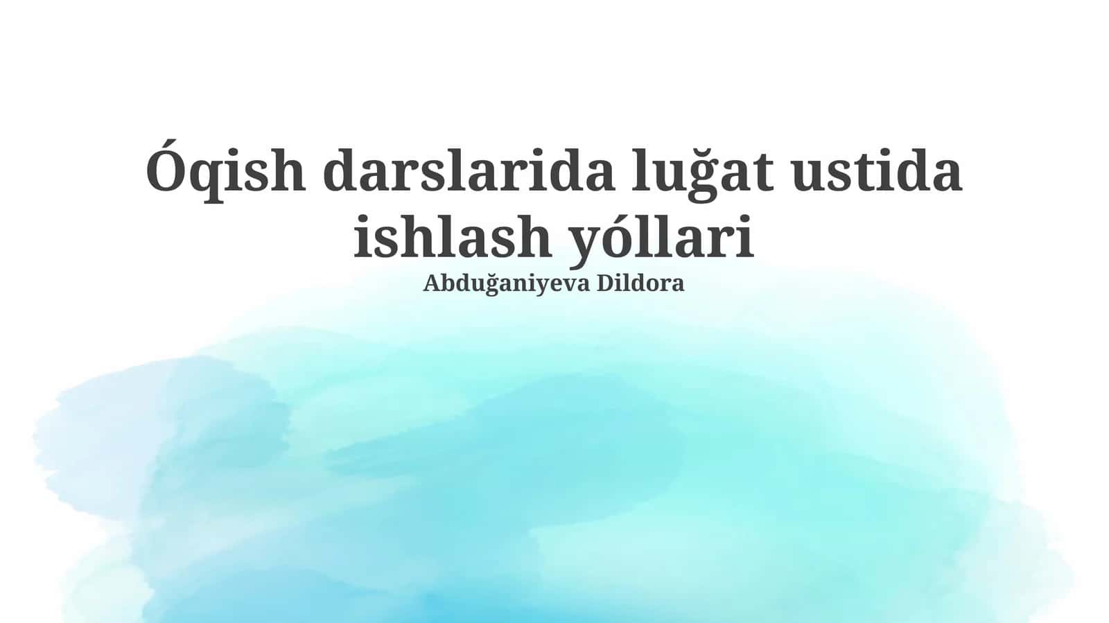 Óqish darslarida luğat ustida ishlash yóllari