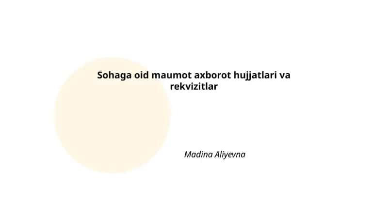Sohaga oid maumot axborot hujjatlari va rekvizitlar