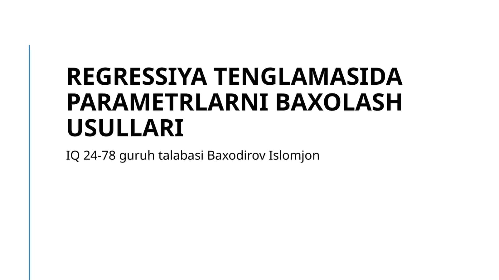 Regressiya tenglamasida parametrlarni baxolash usullari