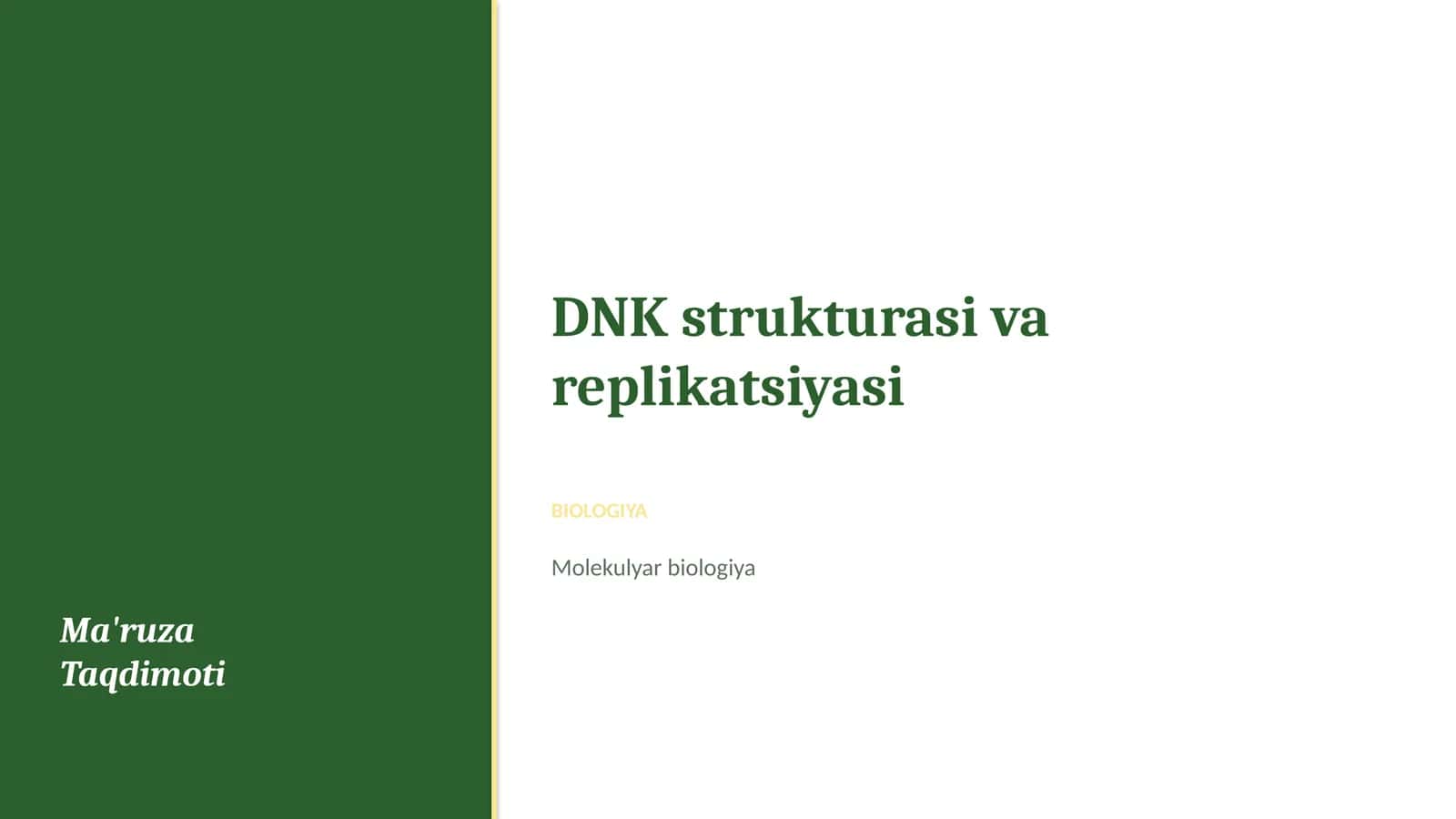 DNK strukturasi va replikatsiyasi