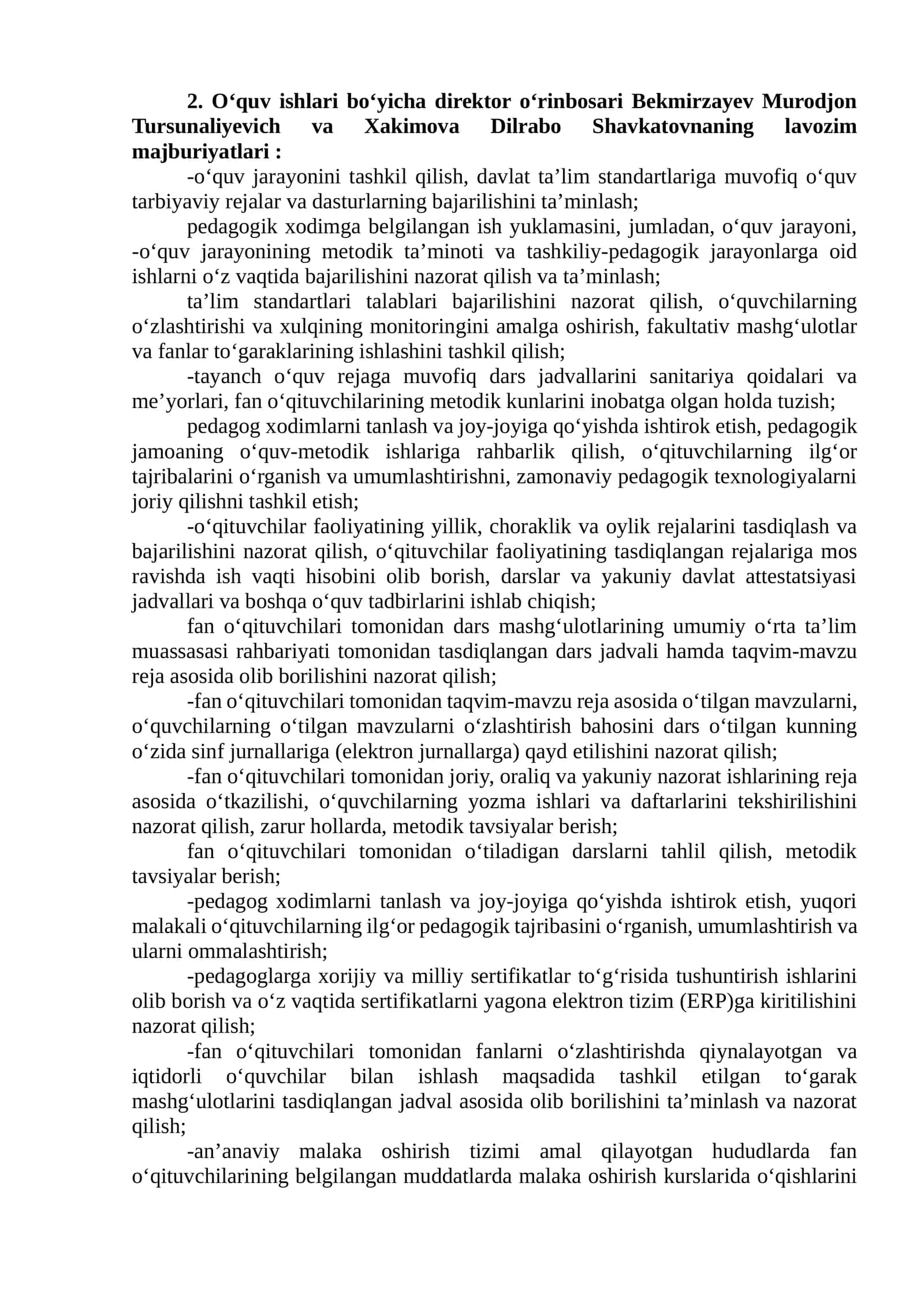 2. Oʻquv ishlari boʻyicha direktor oʻrinbosari Bekmirzayev Murodjon Tursunaliyevich va Xakimova Dilrabo Shavkatovnaning lavozim majburiyatlari: