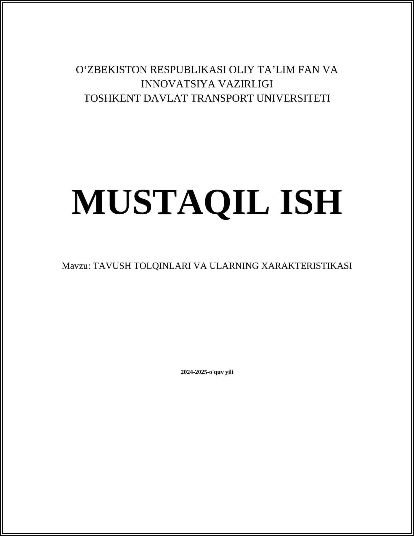 MUSTAQIL ISH Mavzu: TAVUSH TOLQINLARI VA ULARNING XARAKTERISTIKASI