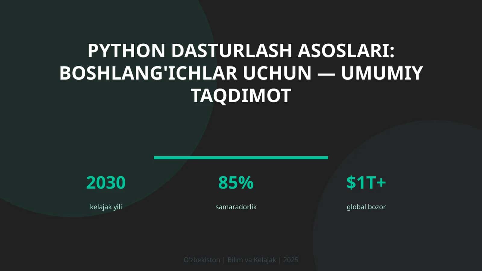Python Dasturlash Asoslari: Boshlang'ichlar uchun - Umumiy Taqdimot