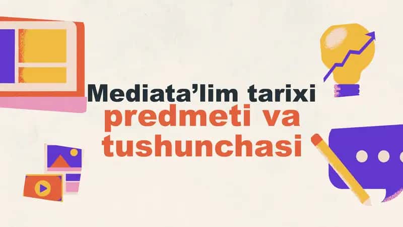 Mediata’lim tarixi, predmeti va tushunchasi