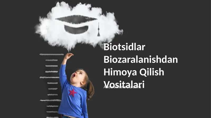Biotsidlar Biozaralanishdan Himoya Qilish Vositalari