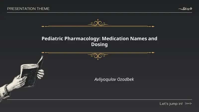 Pediatric Pharmacology: Medication Names and Dosing