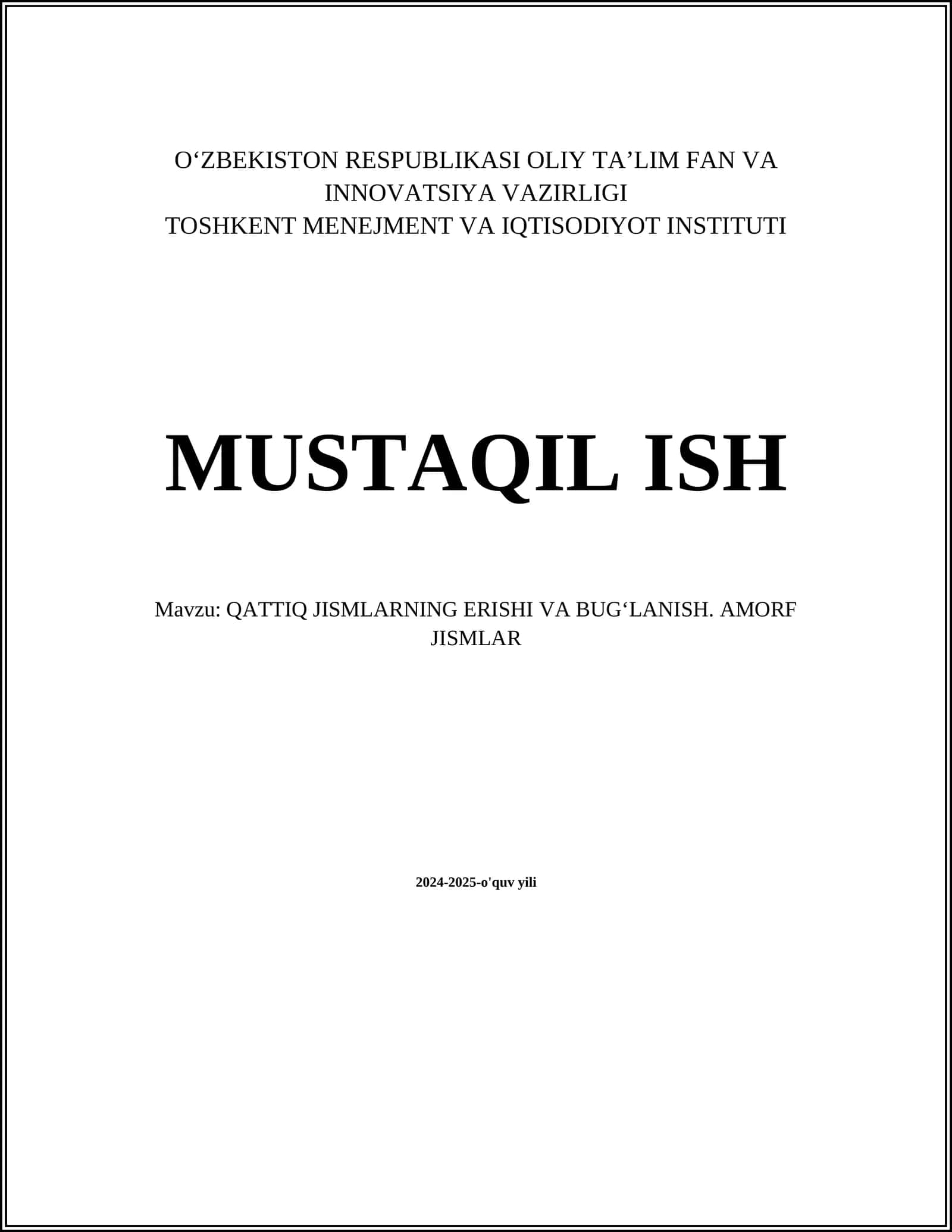 QATTIQ JISMLARNING ERISHI VA BUGʻLANISH. AMORF JISMLAR