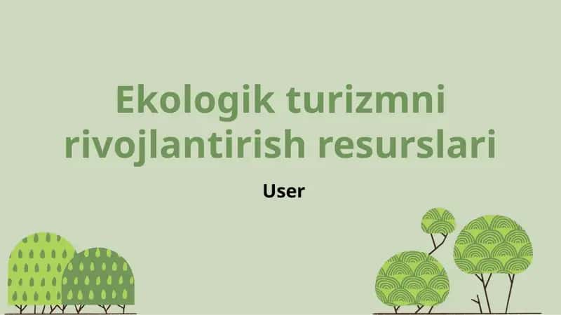 Ekologik turizmni rivojlantirish resurslari