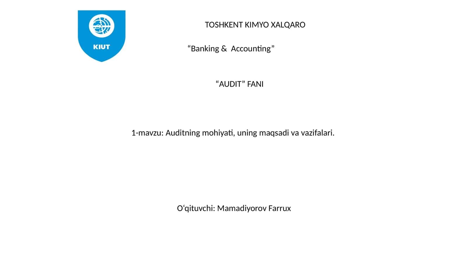 Auditning mohiyati, uning maqsadi va vazifalari