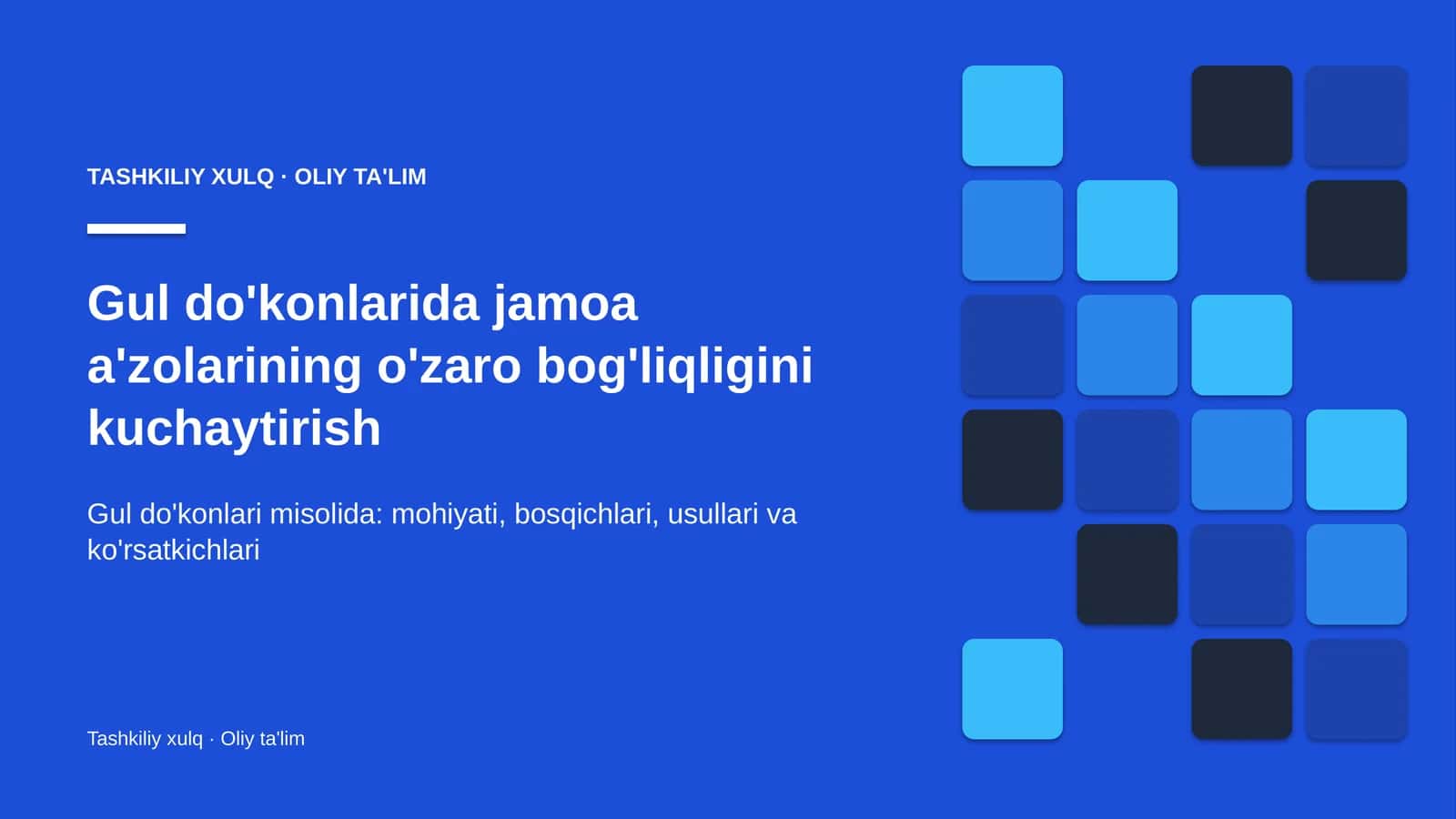 Gul do'konlarida jamoa a'zolarining o'zaro bog'liqligini kuchaytirish