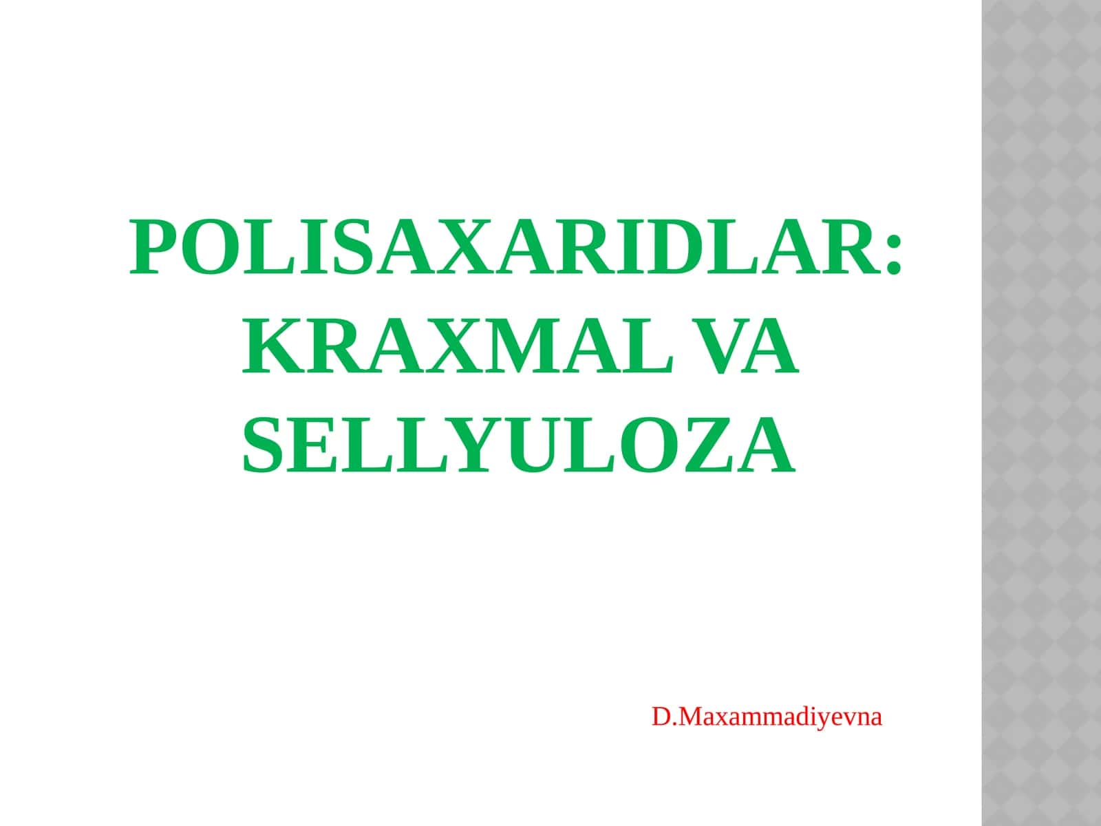 Polisaxaridlar: Kraxmal va Sellyuloza