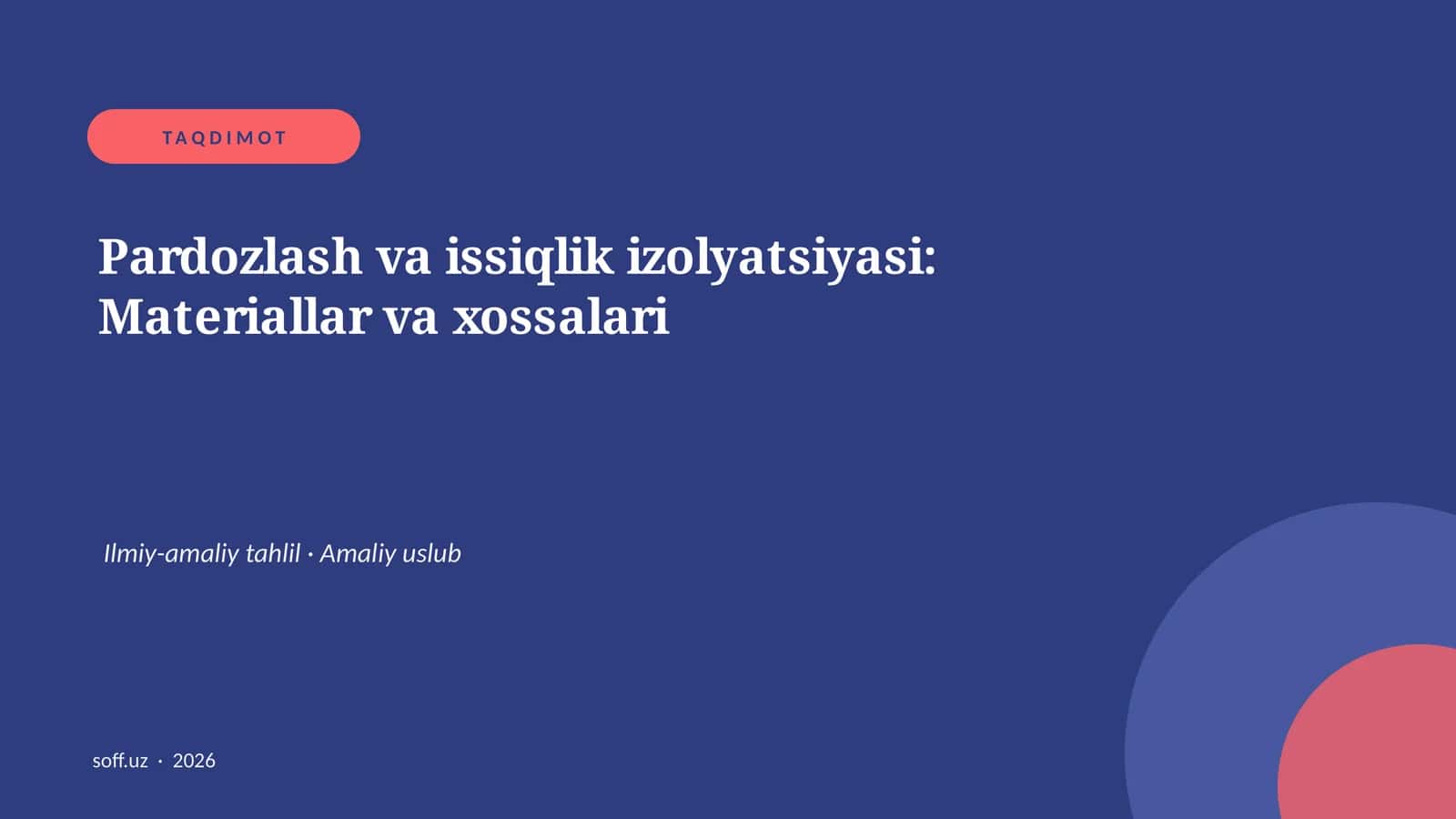 Pardozlash va issiqlik izolyatsiyasi: Materiallar va xossalari