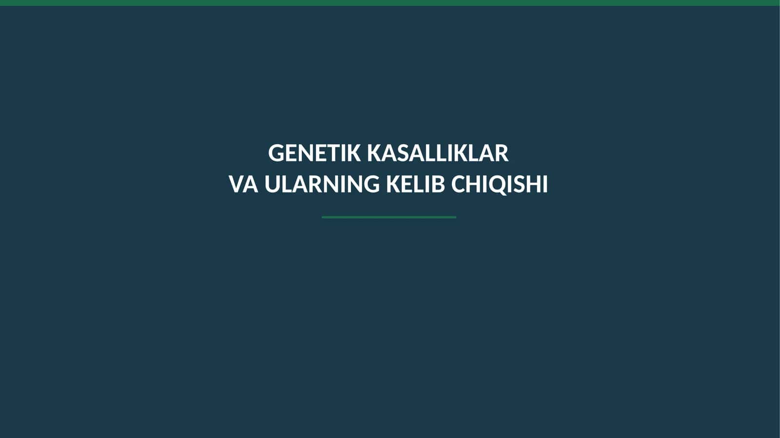 Genetik kasalliklar va ularning kelib chiqishi