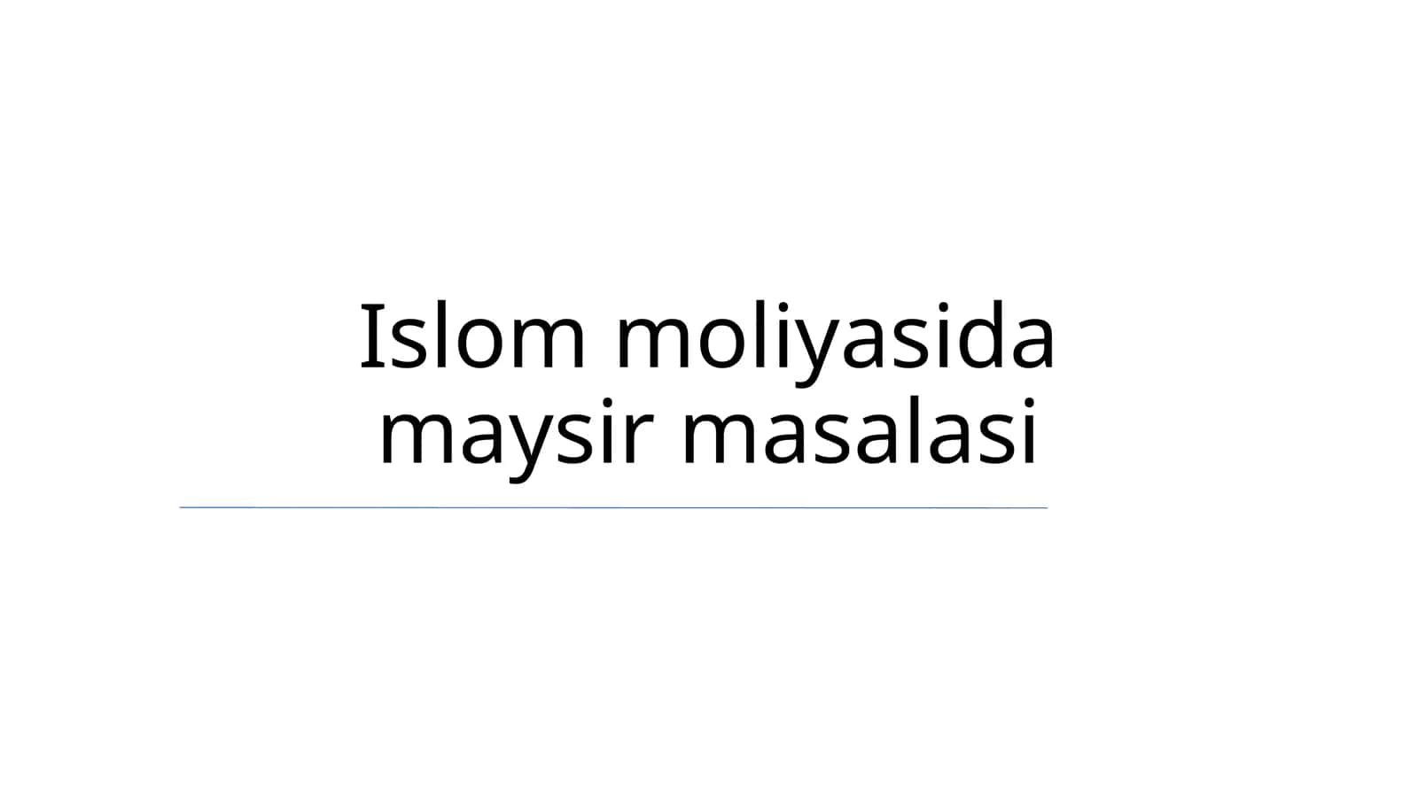 Islom moliyasida maysir masalasi