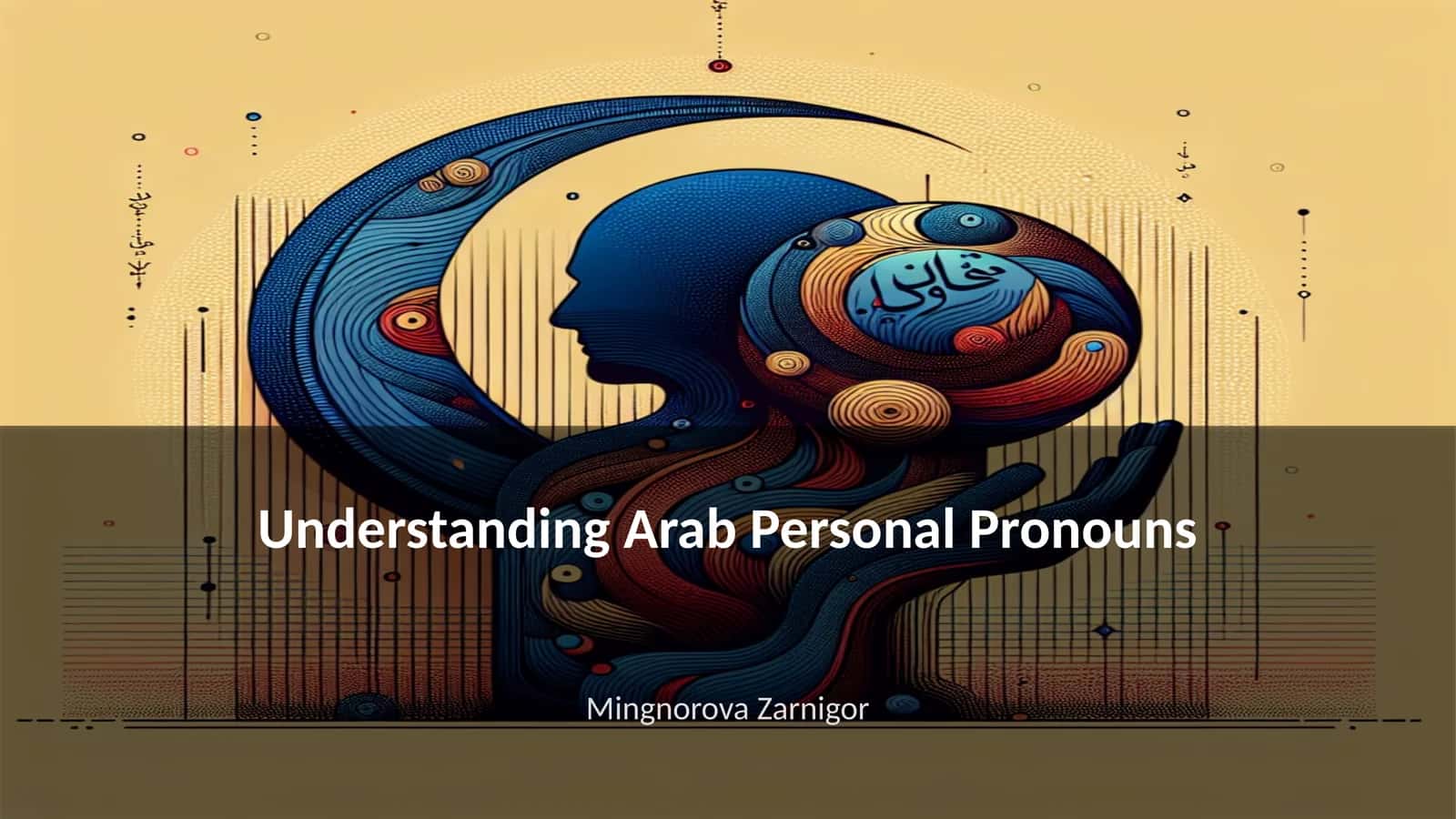 Understanding Arab Personal Pronouns