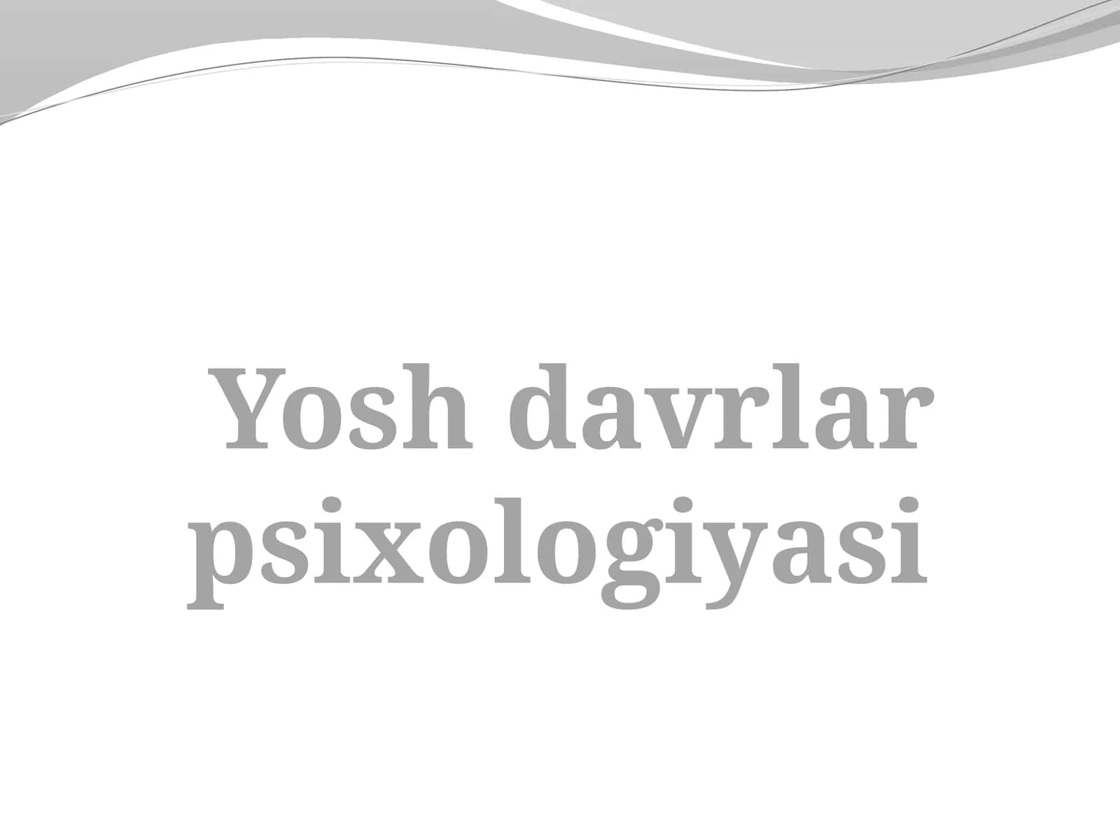 Yosh davrlar psixologiyasi