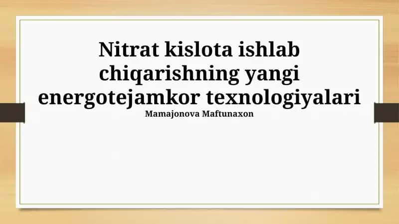Nitrat kislota ishlab chiqarishning yangi energotejamkor texnologiyalari