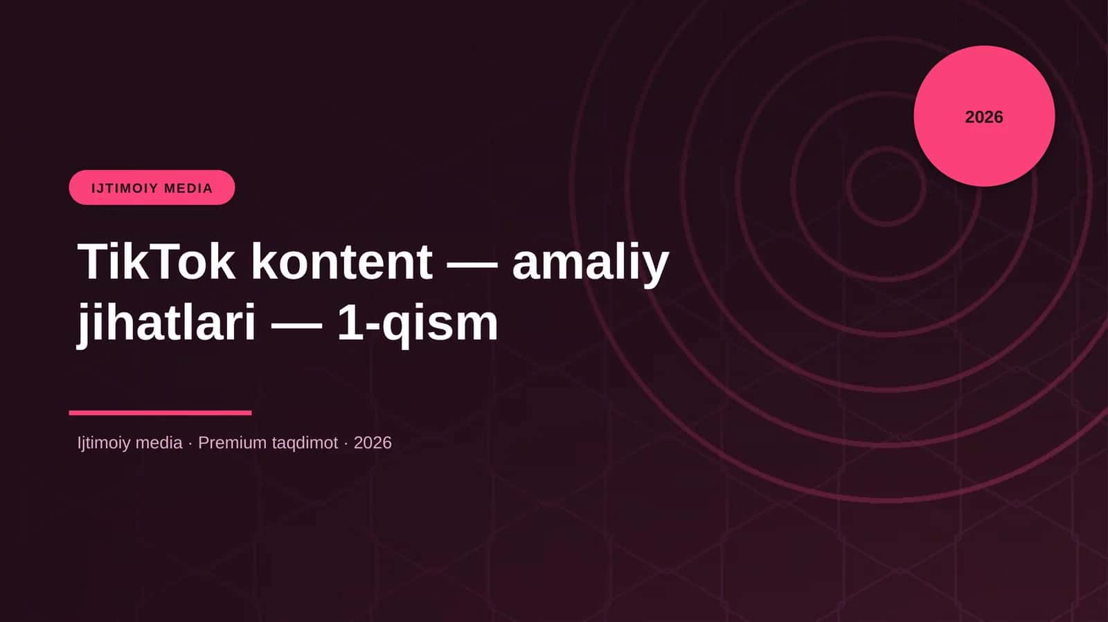 TikTok kontent — amaliy jihatlari — 1-qism
