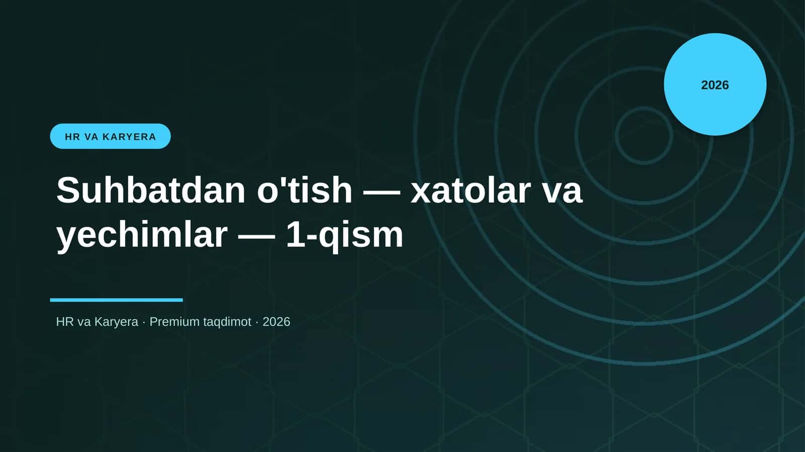 Suhbatdan o'tish — xatolar va yechimlar — 1-qism