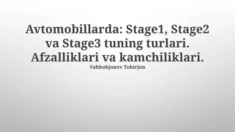Avtomobillarda: Stage1, Stage2 va Stage3 tuning turlari