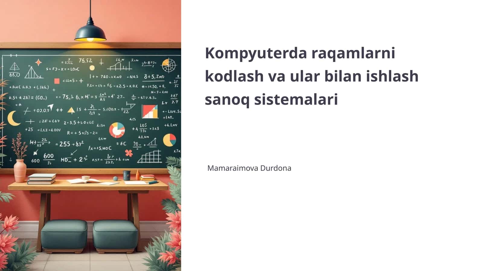 Raqamlarni kodlash va ular bilan ishlash sanoq sistemalari