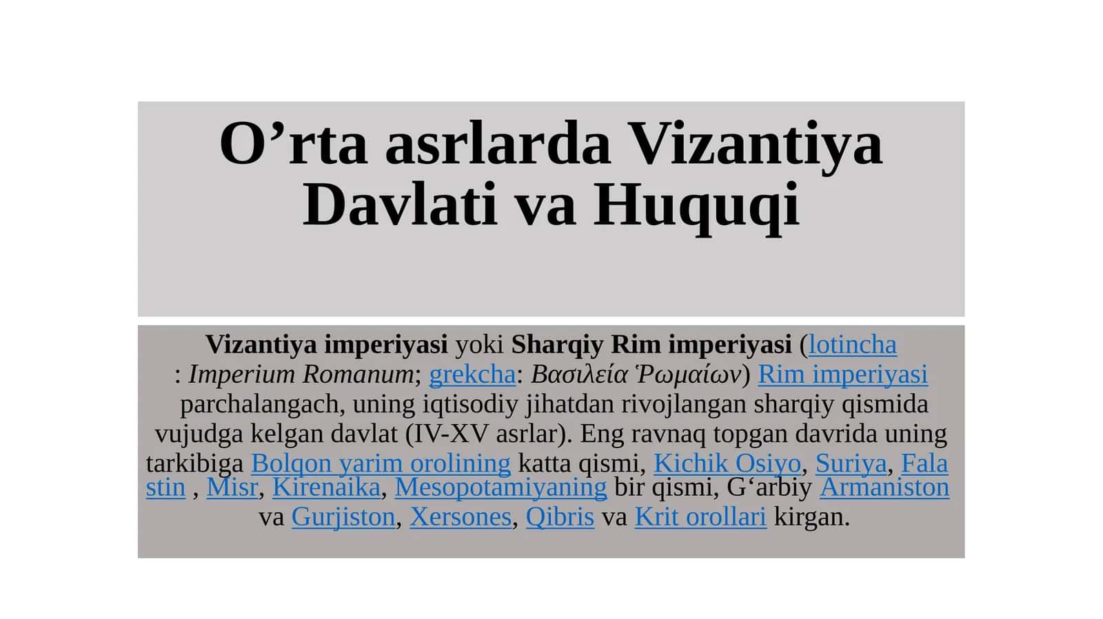 O’rta asrlarda Vizantiya Davlati va Huquqi