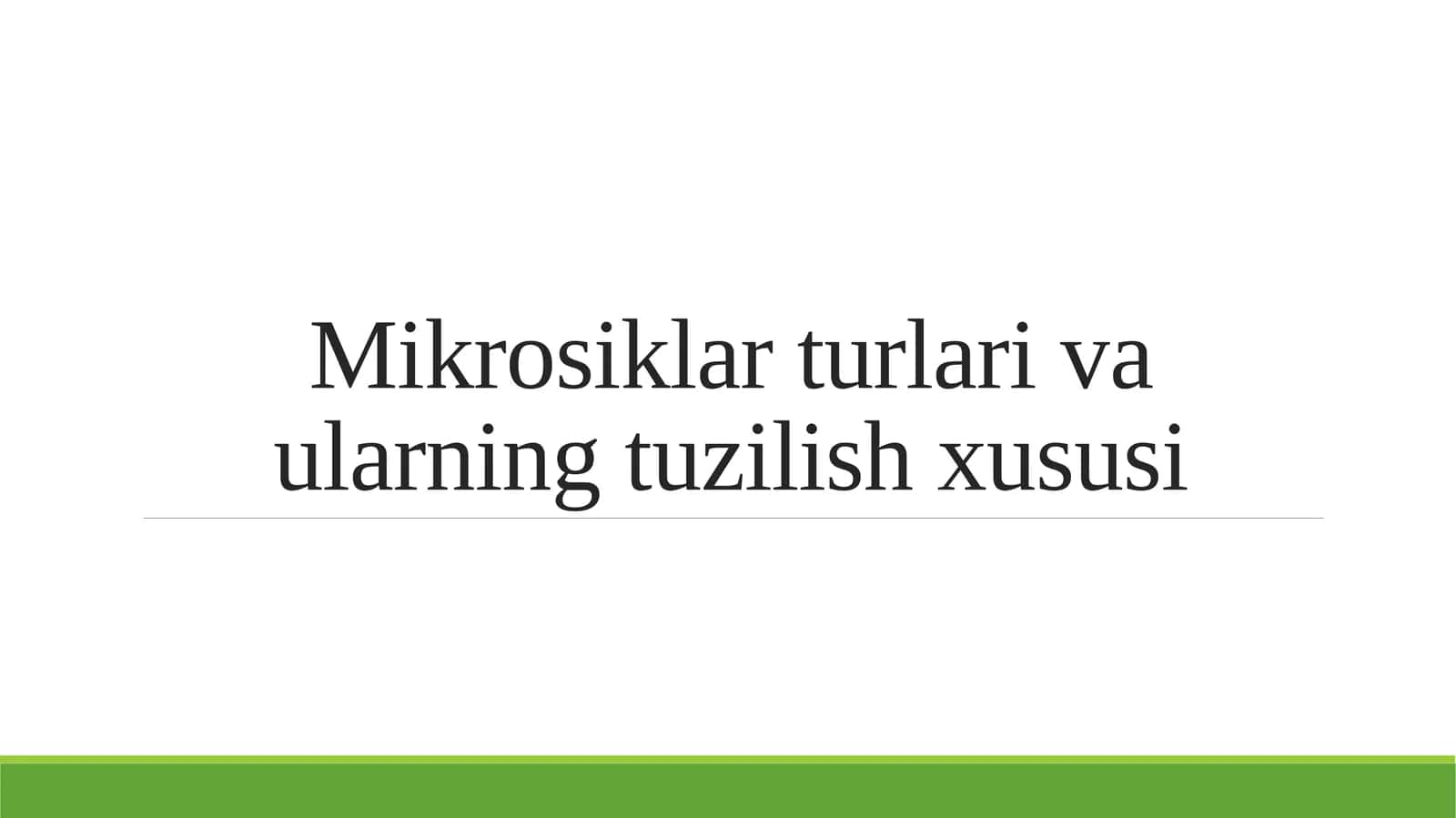 Mikrosiklar turlari va ularning tuzilish xususi