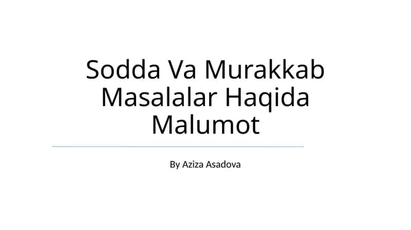 Sodda Va Murakkab Masalalar Haqida Malumot
