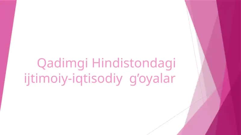 Qadimgi Hindistondagi ijtimoiy-iqtisodiy g’oyalar
