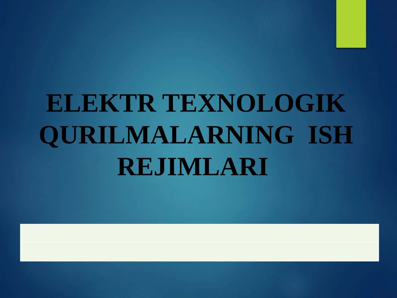 Elektr texnologik qurilmalarning ish rejimlari
