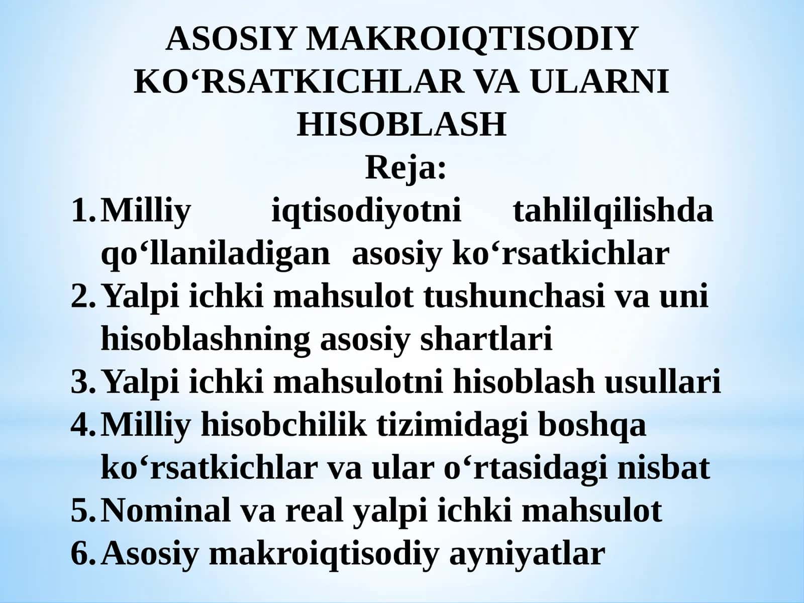 ASOSIY MAKROIQTISODIY KO‘RSATKICHLAR VA ULARNI HISOBLASH