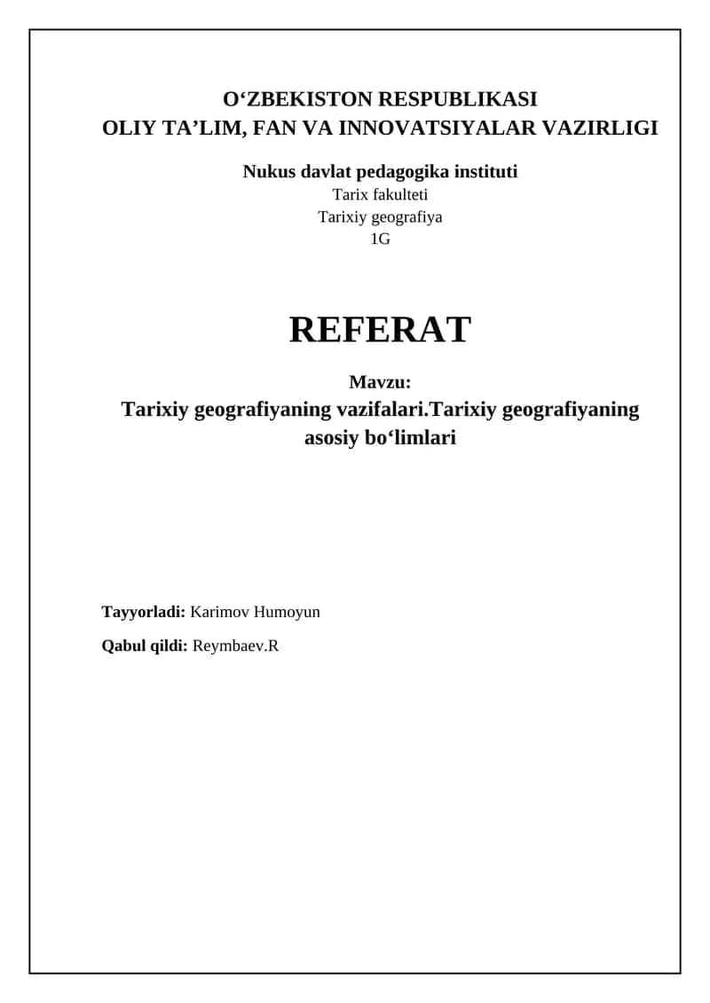 Tarixiy geografiyaning vazifalari. Tarixiy geografiyaning asosiy bo'limlari