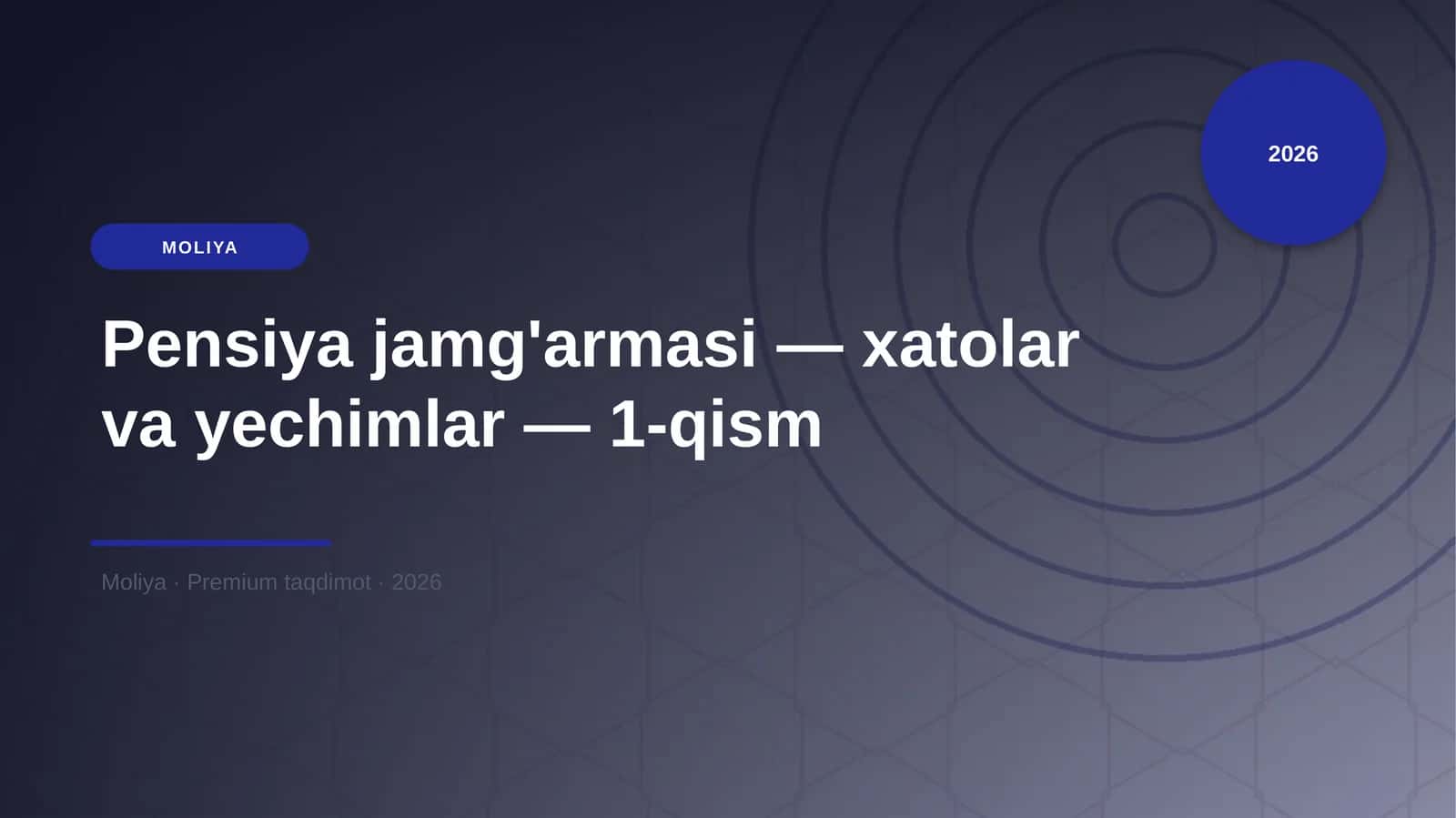 Pensiya jamg'armasi — xatolar va yechimlar — 1-qism