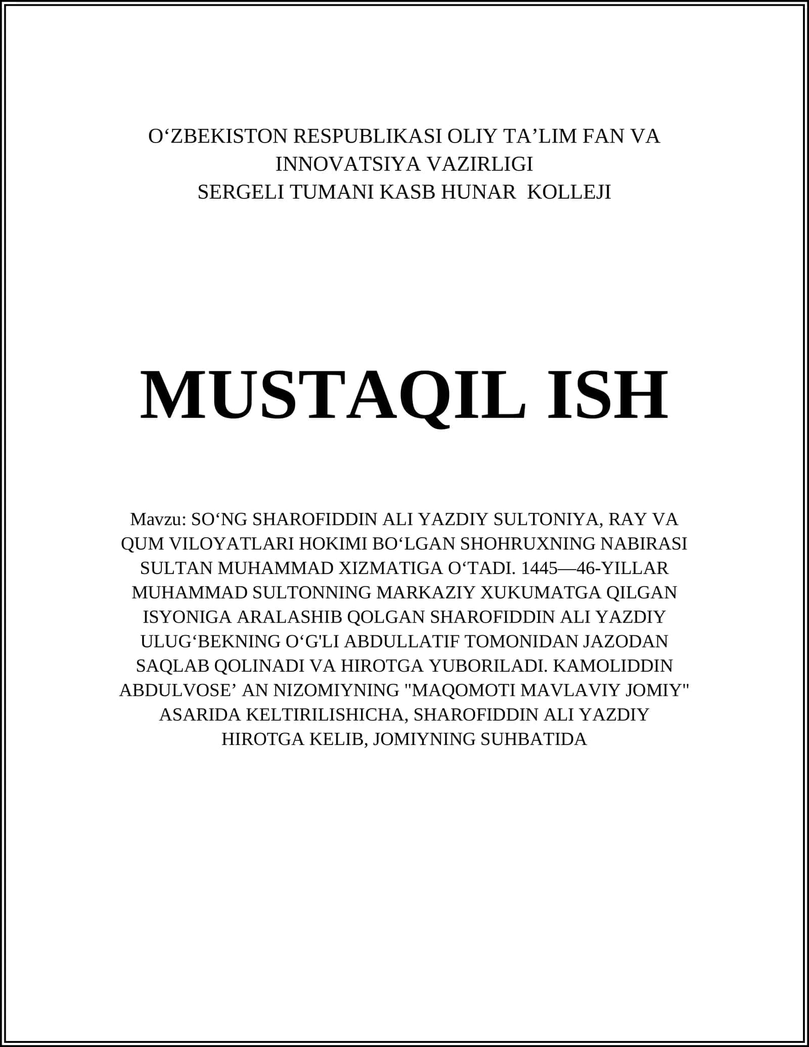 SOʻNG SHAROFIDDIN ALI YAZDIY SULTONIYA, RAY VA QUM VILOYATLARI HOKIMI BOʻLGAN SHOHRUXNING NABIRASI SULTAN MUHAMMAD XIZMATIGA OʻTADI. 1445—46-YILLAR MUHAMMAD SULTONNING MARKAZIY XUKUMATGA QILGAN ISYONIGA ARALASHIB QOLGAN SHAROFIDDIN ALI YAZDIY ULUGʻBEKNING OʻG'LI ABDULLATIF TOMONIDAN JAZODAN SAQLAB QOLINADI VA HIROTGA YUBORILADI. KAMOLIDDIN ABDULVOSEʼ AN NIZOMIYNING "MAQOMOTI MAVLAVIY JOMIY" ASARIDA KELTIRILISHICHA, SHAROFIDDIN ALI YAZDIY HIROTGA KELIB, JOMIYNING SUHBATIDA