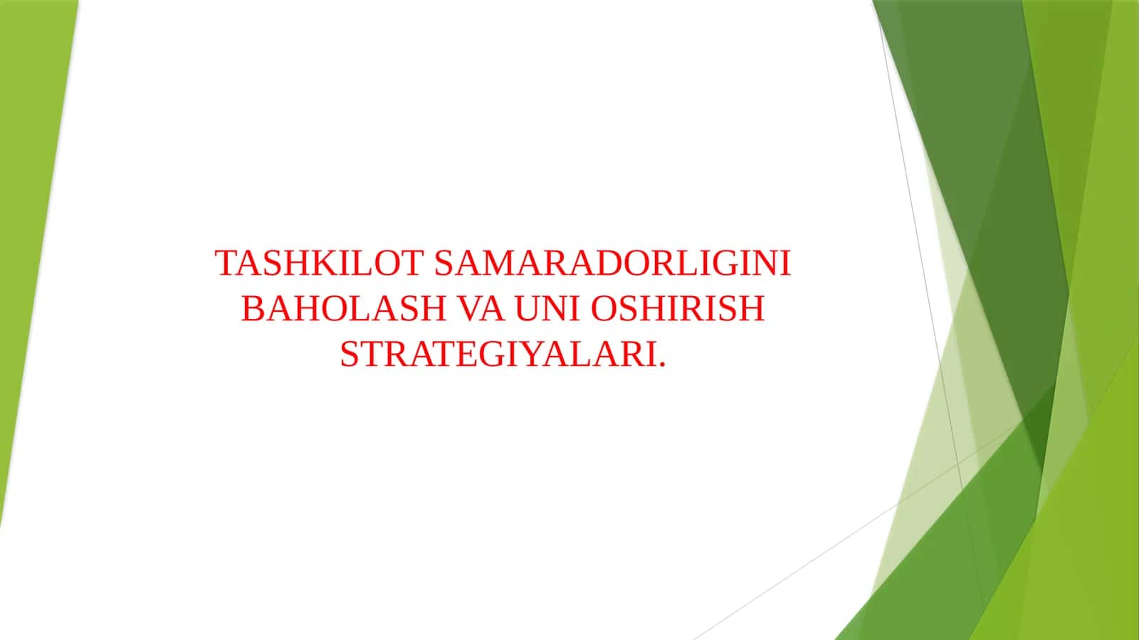 TASHKILOT SAMARADORLIGINI BAHOLASH VA UNI OSHIRISH STRATEGIYALARI.