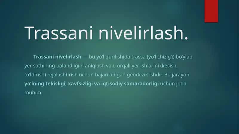 Trassani nivelirlash.