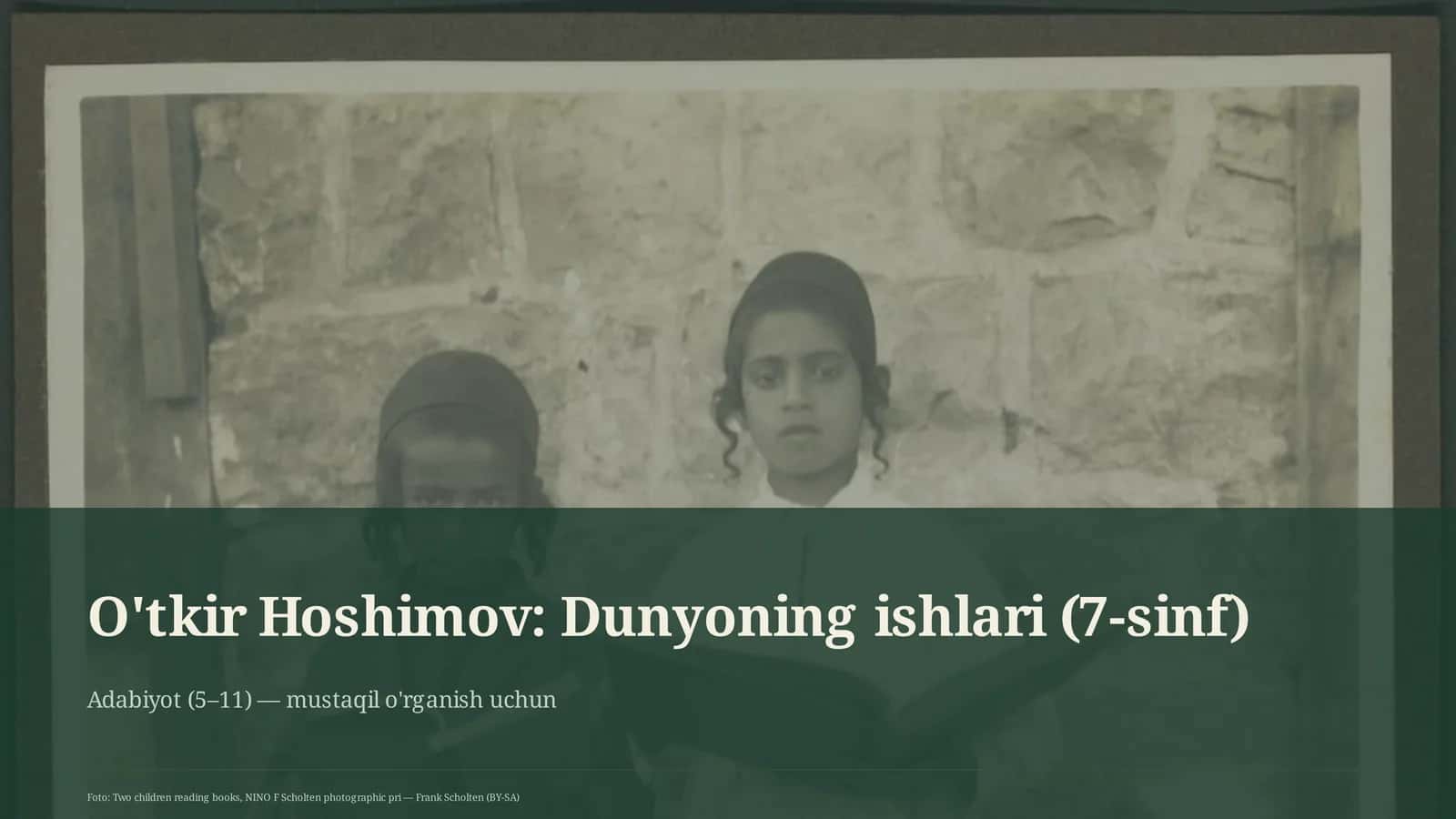 O'tkir Hoshimov: Dunyoning ishlari (7-sinf)