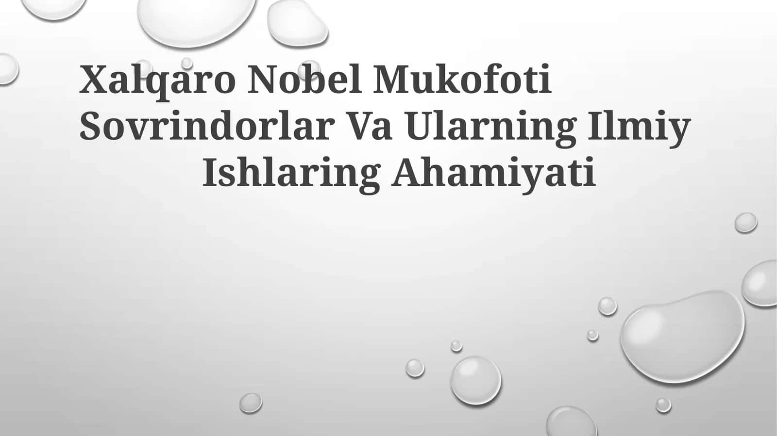 Xalqaro Nobel Mukofoti Sovrindorlar Va Ularning IlmiyIshlaringAhamiyati