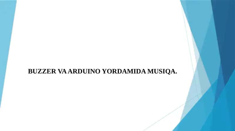 BUZZER VA ARDUINO YORDAMIDA MUSIQA.
