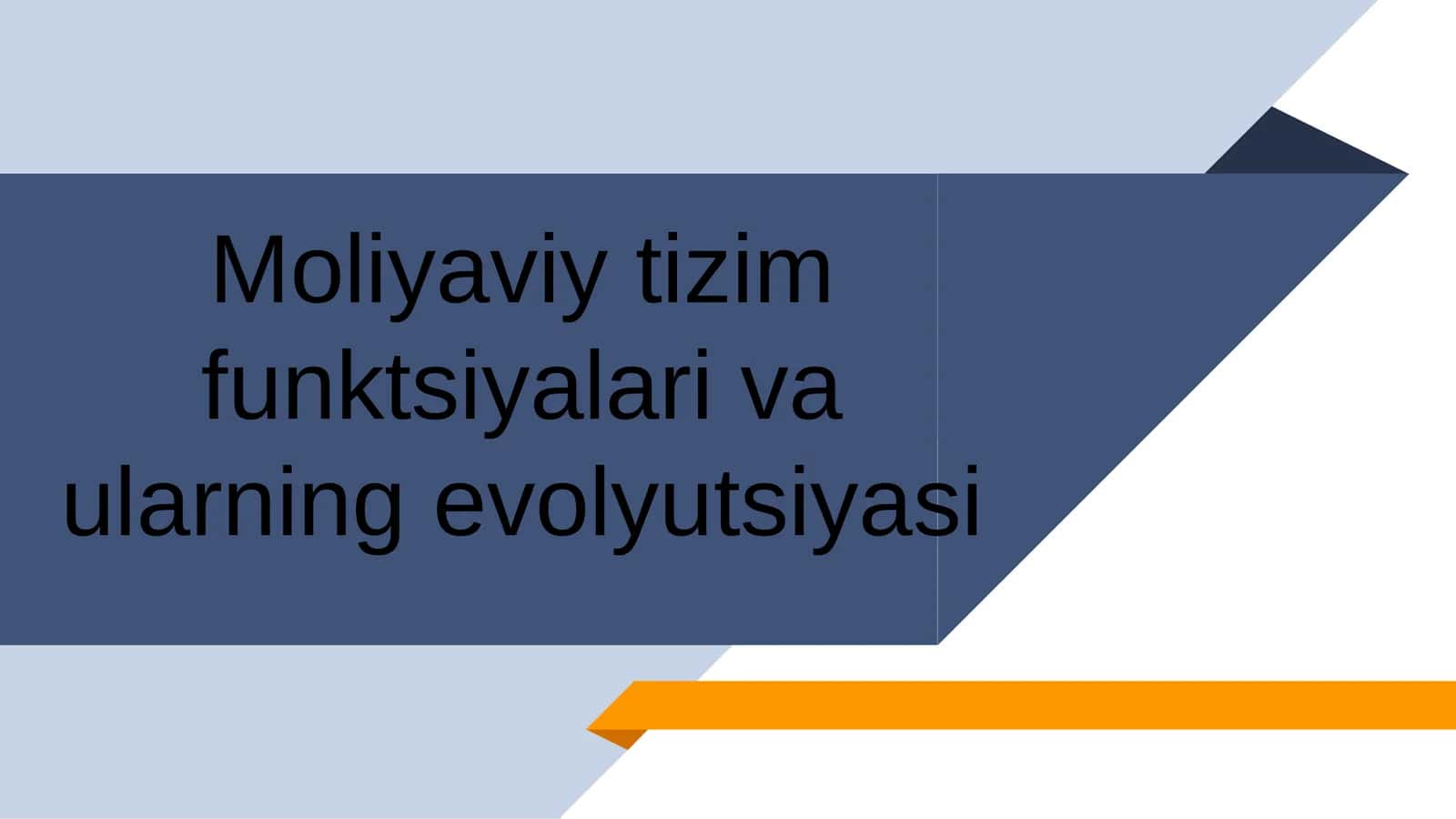 Moliyaviy tizim funktsiyalari va ularning evolyutsiyasi