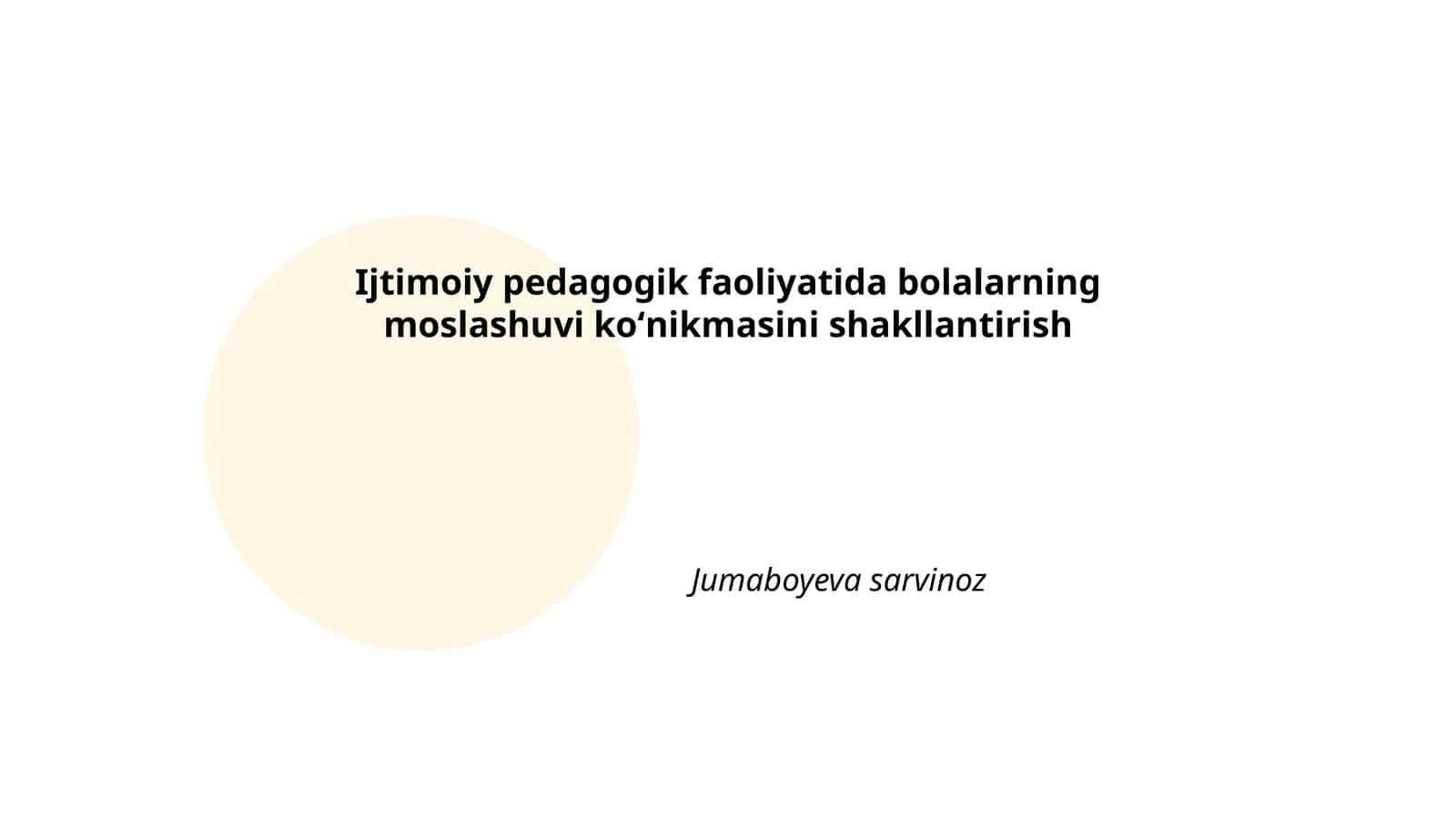 Ijtimoiy pedagogik faoliyatida bolalarning moslashuvi koʻnikmasini shakllantirish