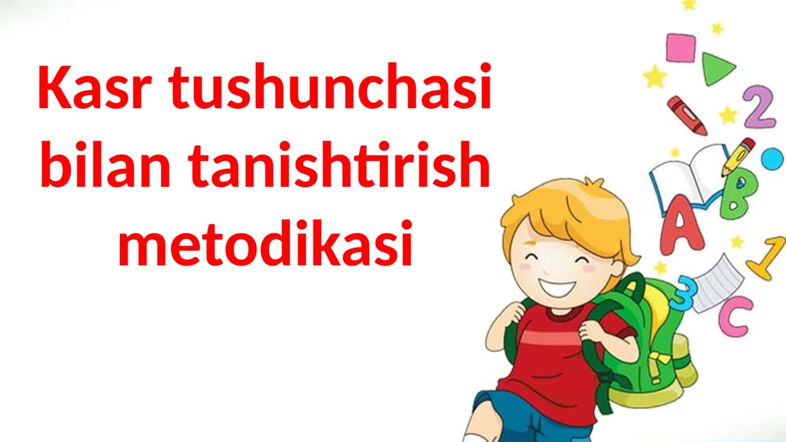 Kasrtushunchasi bilan tanishtirish metodikasi
