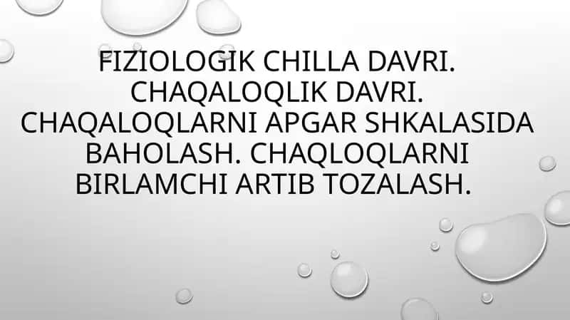 Fiziologik chilla davri. Chaqaloqlik davri. Chaqaloqlarni Apgar shkalasida baholash